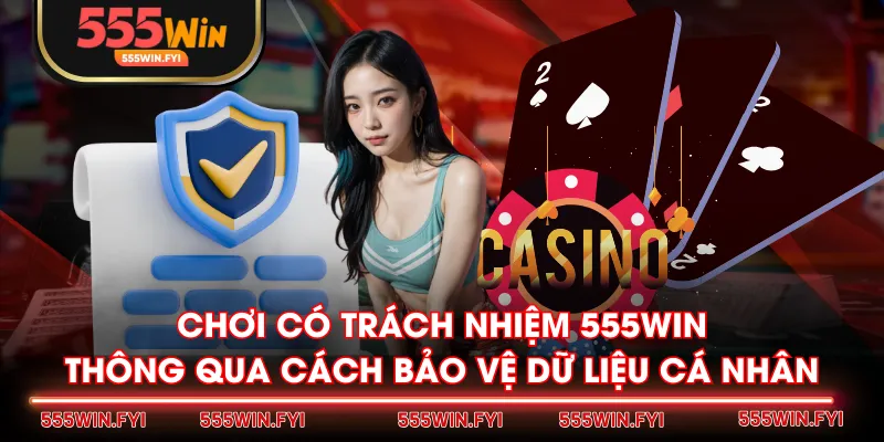Chơi có trách nhiệm 555WIN thông qua cách bảo vệ dữ liệu cá nhân